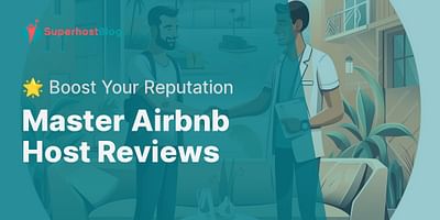 Master Airbnb Host Reviews - 🌟 Boost Your Reputation