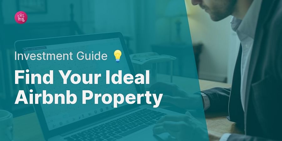 Find Your Ideal Airbnb Property - Investment Guide π‘