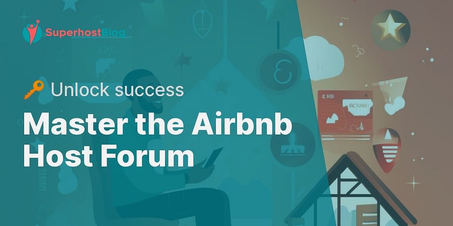Master the Airbnb Host Forum - π Unlock success