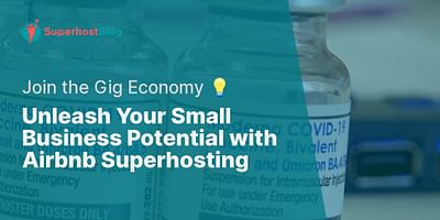 Unleash Your Small Business Potential with Airbnb Superhosting - Join the Gig Economy 💡