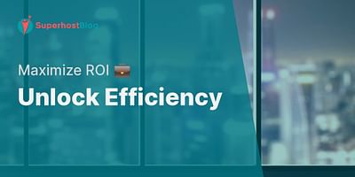 Unlock Efficiency - Maximize ROI 💼