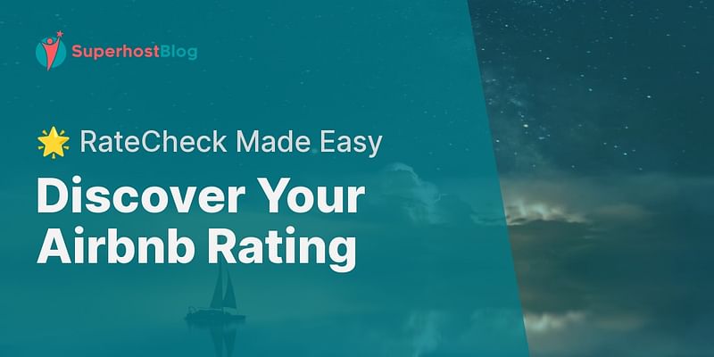 Discover Your Airbnb Rating - 🌟 RateCheck Made Easy