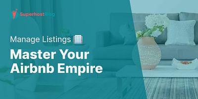 Master Your Airbnb Empire - Manage Listings 🏢