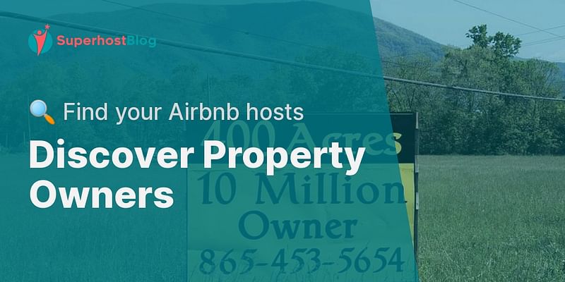 Discover Property Owners - 🔍 Find your Airbnb hosts