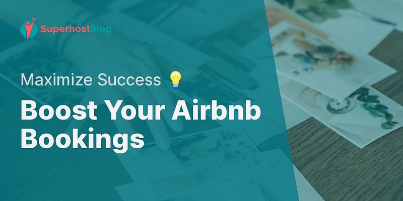 Boost Your Airbnb Bookings - Maximize Success 💡