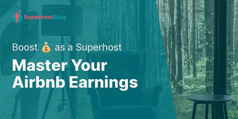 Master Your Airbnb Earnings - Boost 💰 as a Superhost