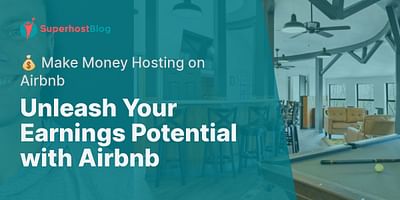 Unleash Your Earnings Potential with Airbnb - 💰 Make Money Hosting on Airbnb