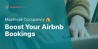 Boost Your Airbnb Bookings - Maximize Occupancy 🏠