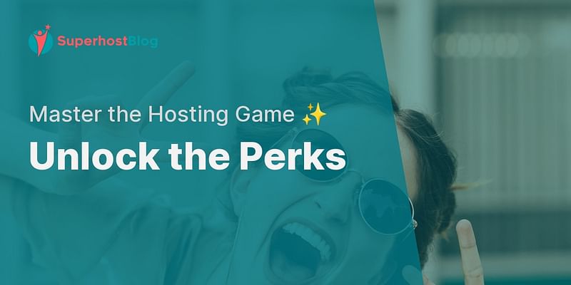 Unlock the Perks - Master the Hosting Game ✨