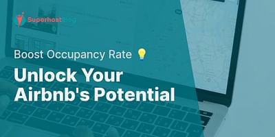 Unlock Your Airbnb's Potential - Boost Occupancy Rate 💡