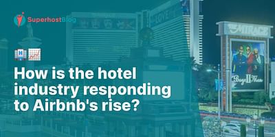 How is the hotel industry responding to Airbnb's rise? - 🏨📈