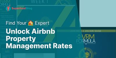 Unlock Airbnb Property Management Rates - Find Your 🏠 Expert