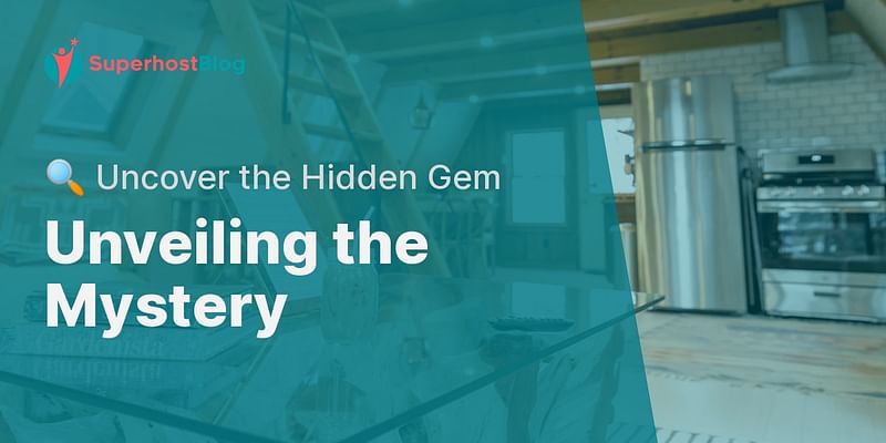 Unveiling the Mystery - 🔍 Uncover the Hidden Gem