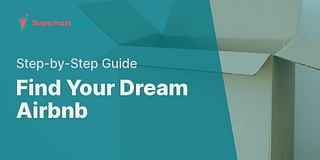 Find Your Dream Airbnb - Step-by-Step Guide
