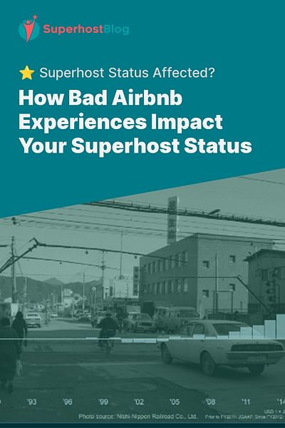 How Bad Airbnb Experiences Impact Your Superhost Status - ⭐ Superhost Status Affected?