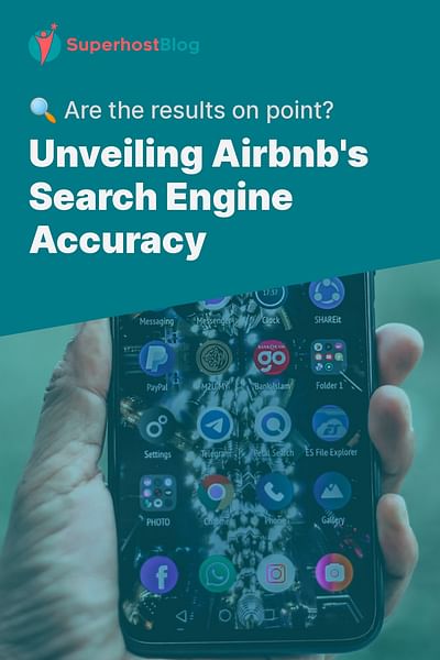 Unveiling Airbnb's Search Engine Accuracy - 🔍 Are the results on point?