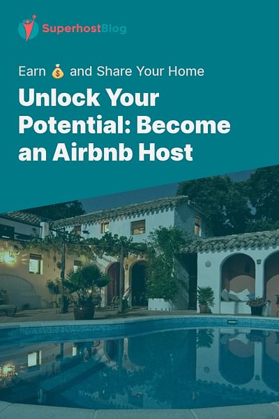 Unlock Your Potential: Become an Airbnb Host - Earn 💰 and Share Your Home