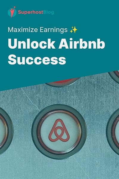 Unlock Airbnb Success - Maximize Earnings ✨
