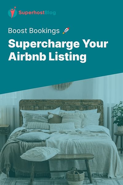 Supercharge Your Airbnb Listing - Boost Bookings 🚀