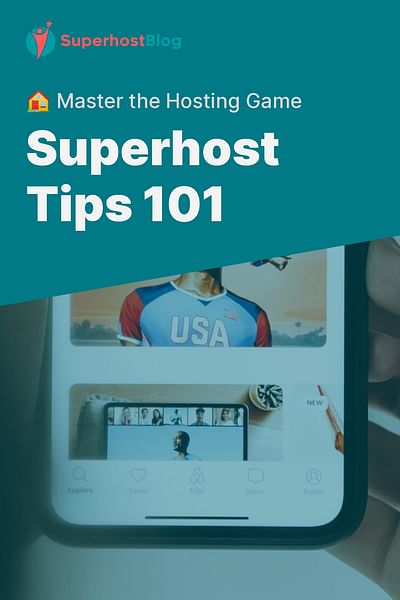 Superhost Tips 101 - 🏠 Master the Hosting Game