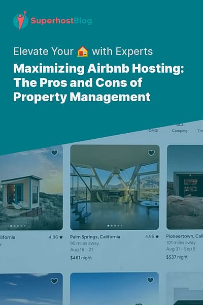 Maximizing Airbnb Hosting: The Pros and Cons of Property Management - Elevate Your 🏠 with Experts