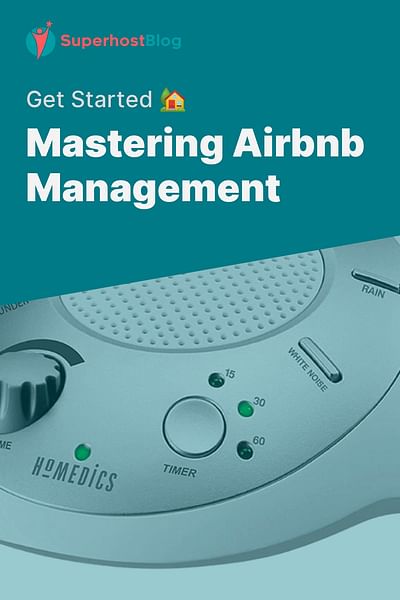 Mastering Airbnb Management - Get Started 🏡