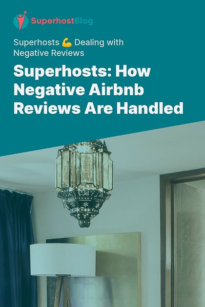 Superhosts: How Negative Airbnb Reviews Are Handled - Superhosts 💪 Dealing with Negative Reviews