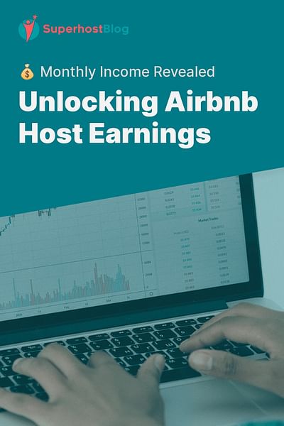 Unlocking Airbnb Host Earnings - 💰 Monthly Income Revealed