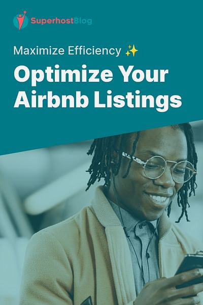Optimize Your Airbnb Listings - Maximize Efficiency ✨