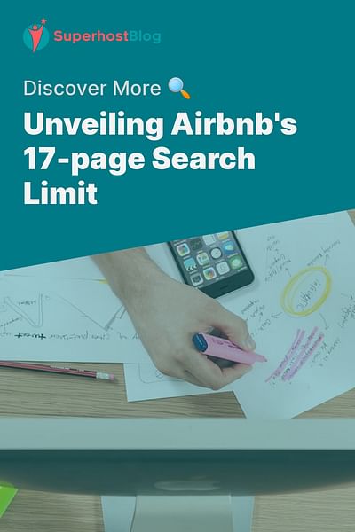 Unveiling Airbnb's 17-page Search Limit - Discover More 🔍
